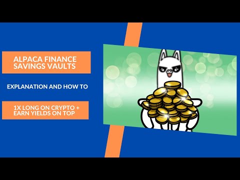 Alpaca Finance Savings Vault – DeFi 1x Long farming!