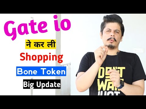Gate io ने कर ली $492K की Shopping | Bone Token Big Update