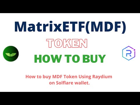 How to Buy MatrixETF Token (MDF) Using Raydium Exchange on Solflare wallet