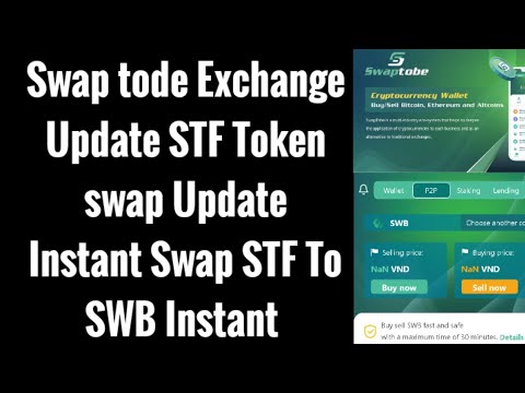 Swap tode Exchange Update #STF Token swap Update Instant Swap STF To SWB Instant#cryptoworlds