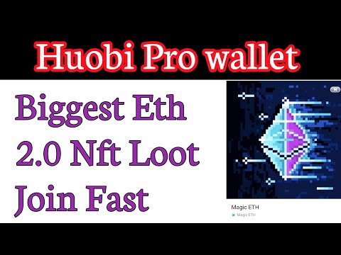 Huobi pro wallet airdrop || Huobi wallet nft loot joined fast || Get eth nft