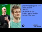 Around the Block Ep 33: Brian Armstrong & Vitalik Buterin Discuss Decentralization, Privacy and more