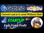 Gate.io Startup -Best Trick to earn 200$ by just investing 20$🔥Earn Daily 200$ by just investing 20$