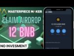 Claim Airdrop Masterpiece Maker ~ 12BNB on Trust Wallet (WORKING)