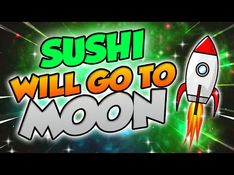 SUSHI WILL GO TO THE MOON AFTER THIS?? REALLY?? – SUSHISWAP PRICE PREDICTION & LATEST UPDATES