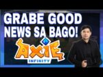 GRABE GOOD NEWS SA MGA BAGO | AXIE INFINITY  | TAPOS CRYPTO NEWS BABALA ULIT! #axienews #cryptonews