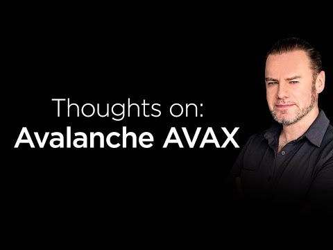My thoughts on Avalanche AVAX