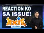 REACTION KO SA ISSUE SA AXIE TOURNAMENT | AXIE INFINITY