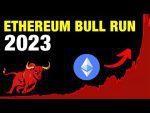 The Ethereum Bull Run of 2023 –  2 ETH Experts On Why Ethereum Will Explode in 2023