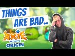 WHAT IS WRONG WITH AXIE ORIGINS?! | AXIE INFINITY