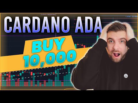 BUY & HODL 10,000 Cardano ADA, Here’s WHY…