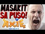 MASAKIT SA PUSO! | Axie Infinity | Bitget | Update